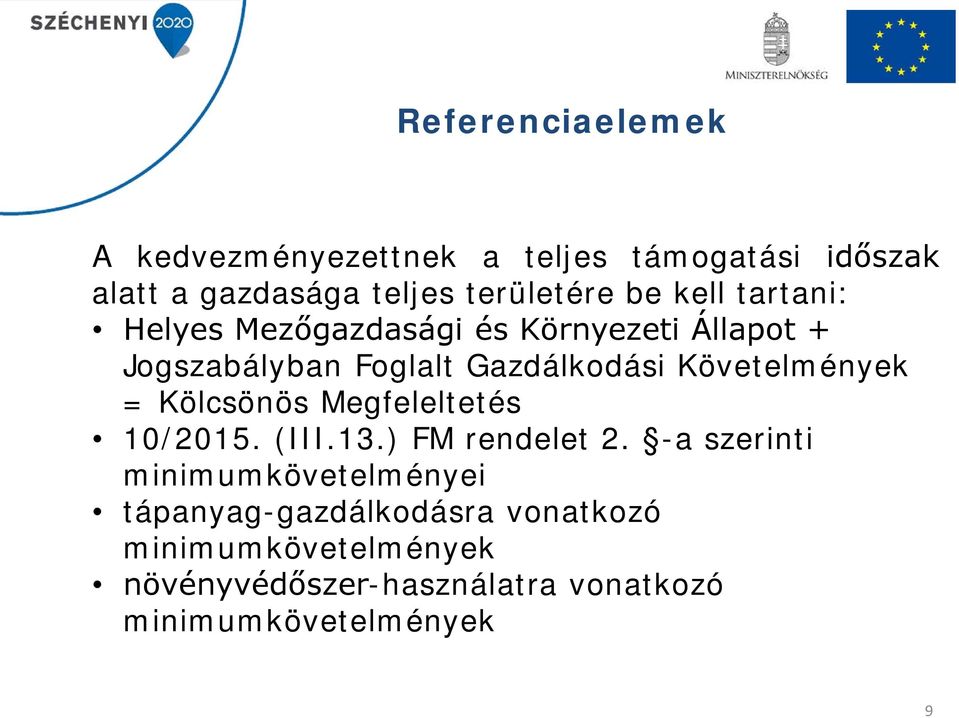 Követelmények = Kölcsönös Megfeleltetés 10/2015. (III.13.) FM rendelet 2.