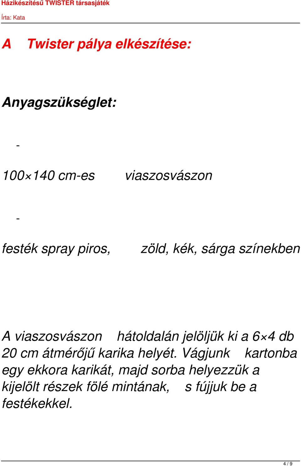 6 4 db 20 cm átmérőjű karika helyét.