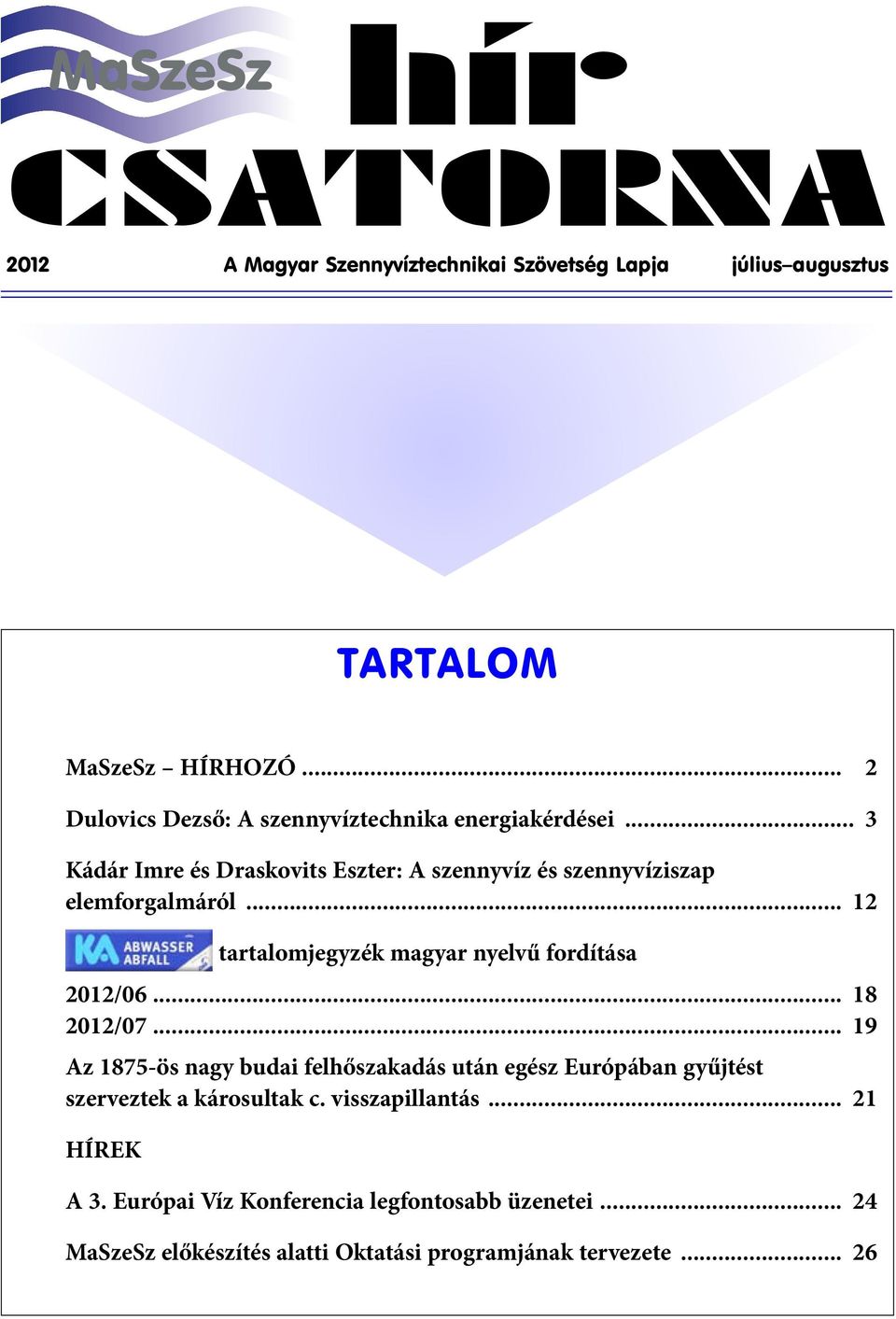 .. 12 tartalomjegyzék magyar nyelvű fordítása 2012/06... 18 2012/07.