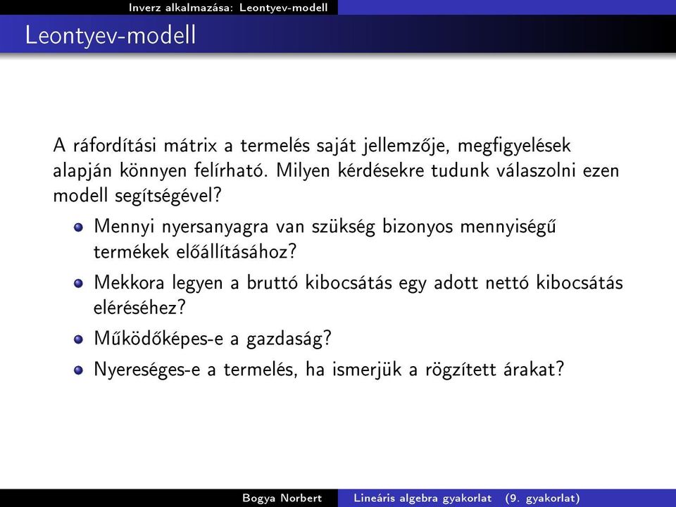 Mennyi nyersanyagra van szükség bizonyos mennyiség termékek el állításához?