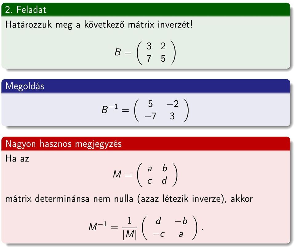 ( 3 2 B = 7 Megoldás ( B 2 = 7 3 Nagyon hasznos