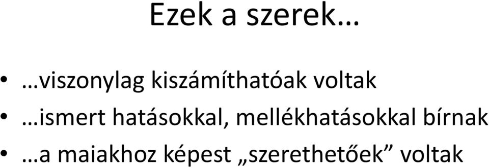 hatásokkal, mellékhatásokkal