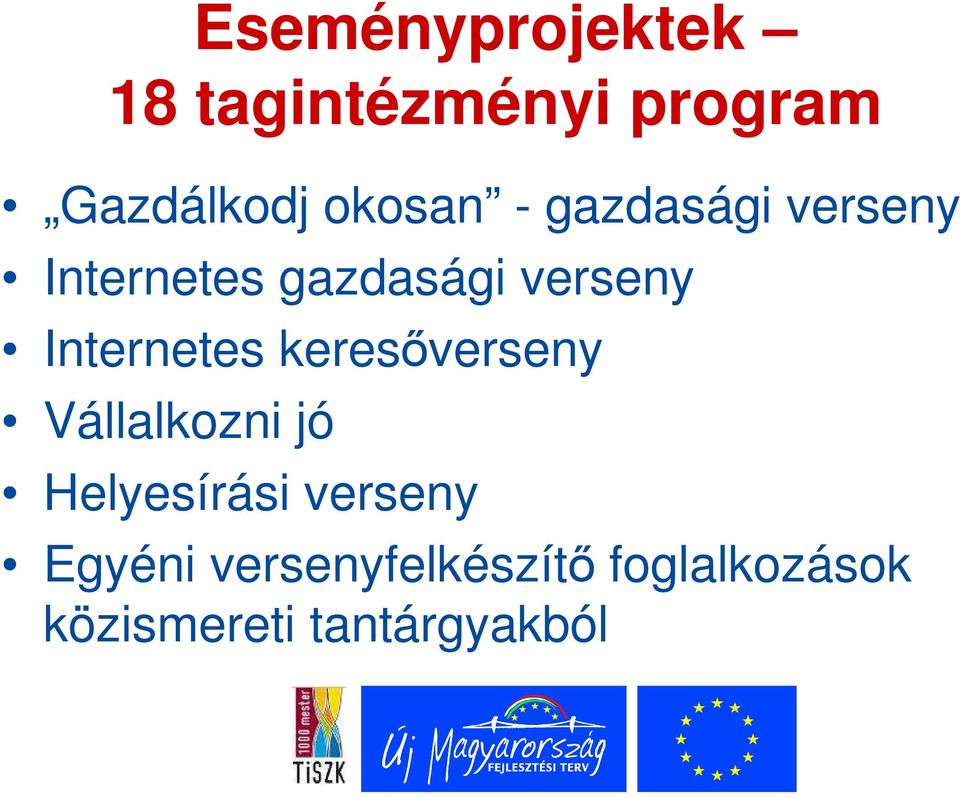 Internetes keresıverseny Vállalkozni jó Helyesírási