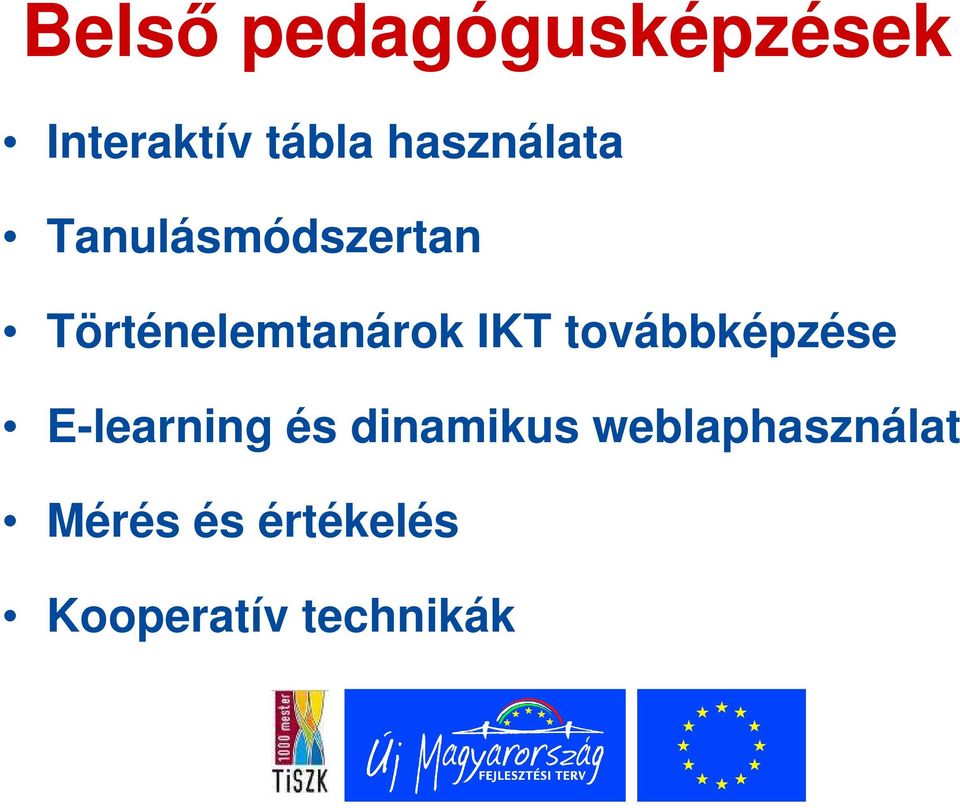 IKT továbbképzése E-learning és dinamikus