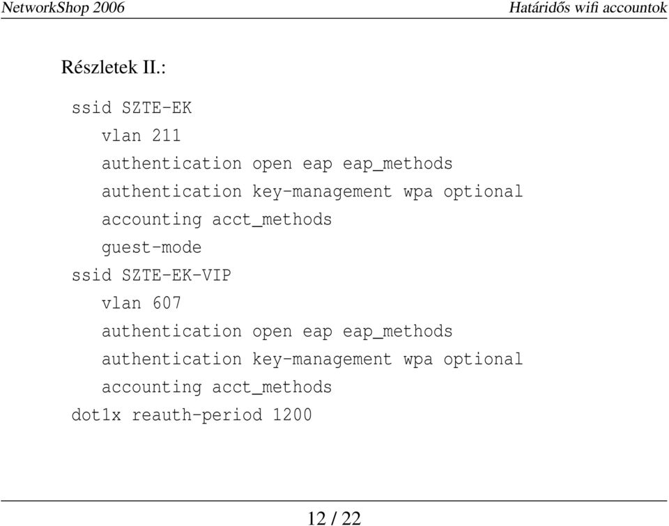 key-management wpa optional accounting acct_methods guest-mode ssid
