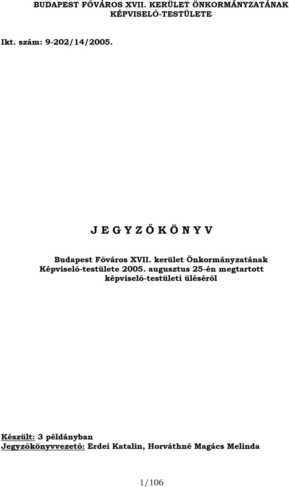 kerület Önkormányzatának Képviselő-testülete 2005.