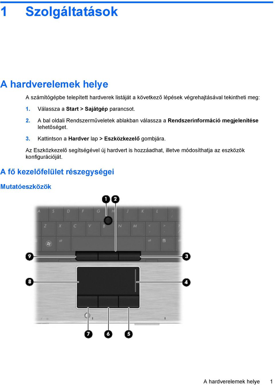 A bal oldali Rendszerműveletek ablakban válassza a Rendszerinformáció megjelenítése lehetőséget. 3.