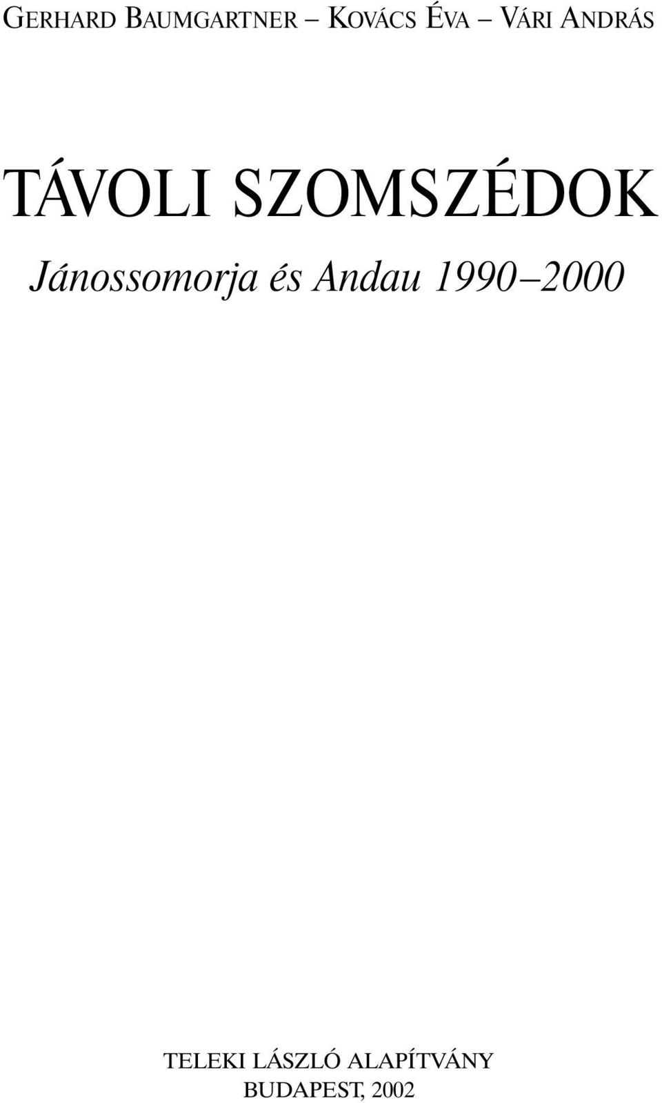 Jánossomorja és Andau 1990 2000