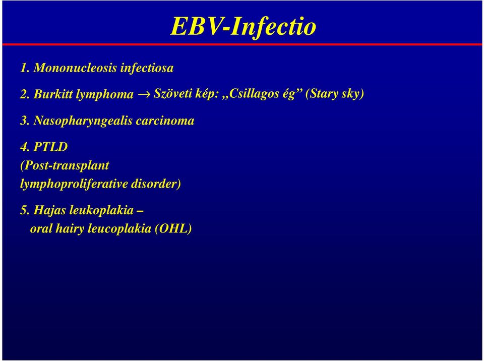 Nasopharyngealis carcinoma 4.