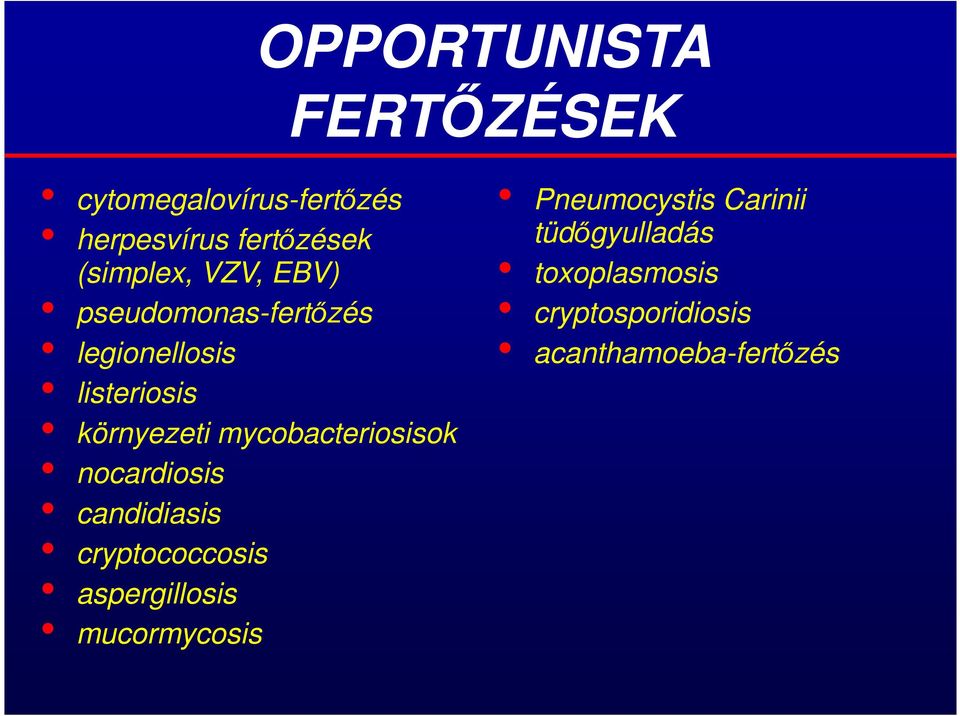 mycobacteriosisok nocardiosis candidiasis cryptococcosis aspergillosis