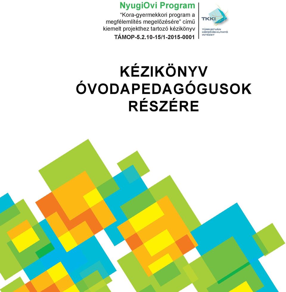 projekthez tartozó kézikönyv TÁMOP-5.2.