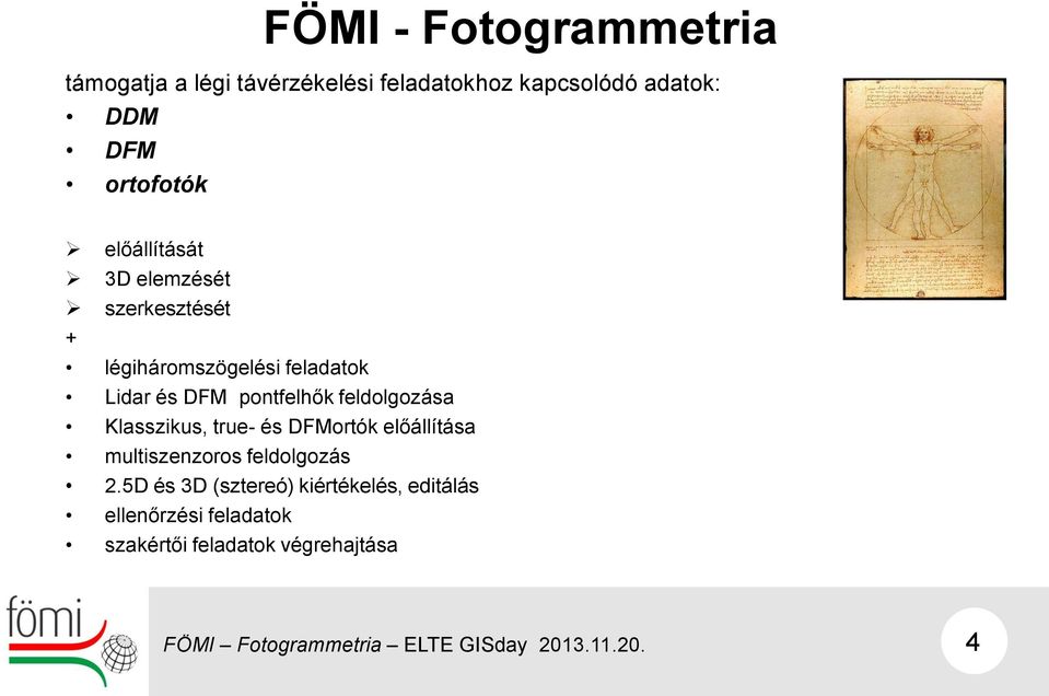 pontfelhők feldolgozása Klasszikus, true- és DFMortók előállítása multiszenzoros feldolgozás 2.