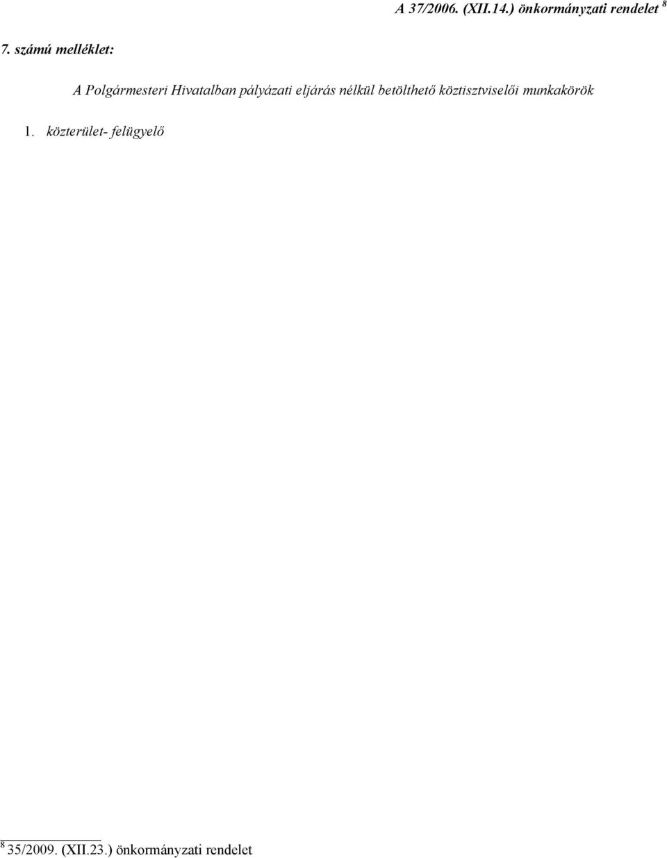 eljárás nélkül betölthető köztisztviselői munkakörök 1.