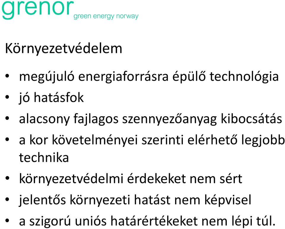 elérhető legjobb technika környezetvédelmi érdekeket nem sért jelentős