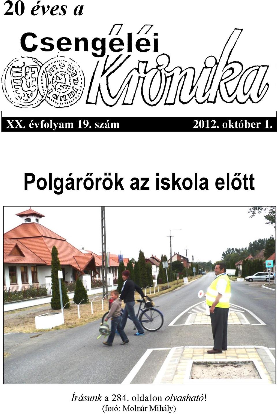 Polgárőrök az iskola előtt