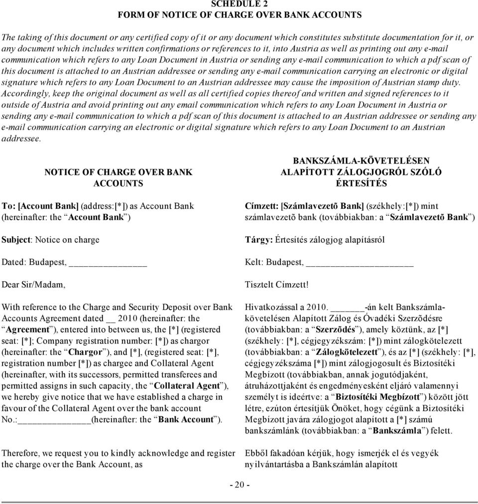 which a pdf scan of this document is attached to an Austrian addressee or sending any e mail communication carrying an electronic or digital signature which refers to any Loan Document to an Austrian