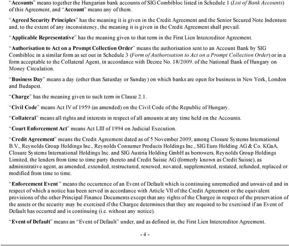 Agreement shall prevail. Applicable Representative has the meaning given to that term in the First Lien Intercreditor Agreement.