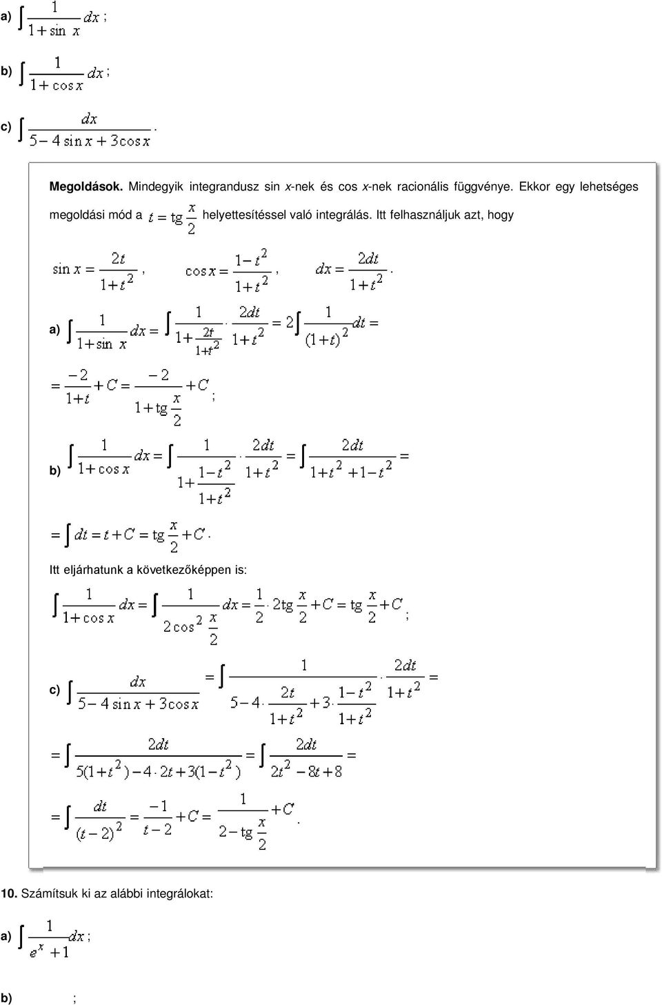 helyettesítéssel való integrálás Itt felhasználjuk azt, hogy,, a) b)