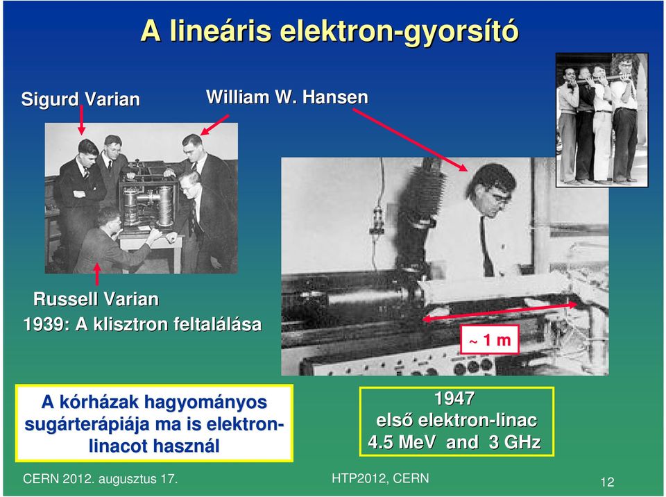 rházak hagyományos sugárter rterápiája ma is elektron- linacot használ