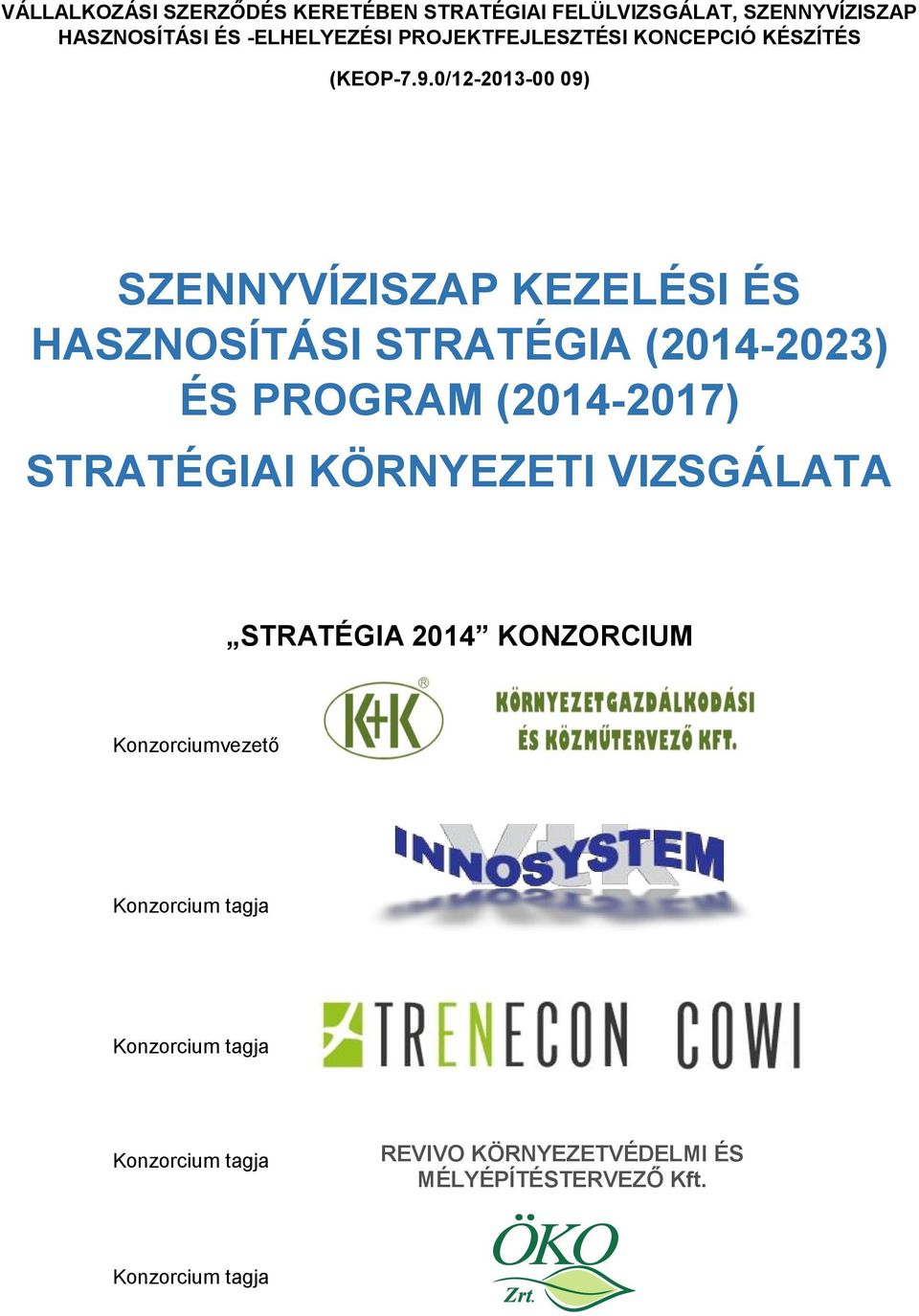 0/12-2013-00 09) SZENNYVÍZISZAP KEZELÉSI ÉS HASZNOSÍTÁSI STRATÉGIA (2014-2023) ÉS PROGRAM (2014-2017)