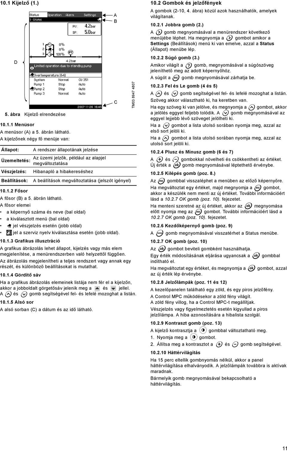 .1.2 Fősor A fősor (B) a 5. ábrán látható.