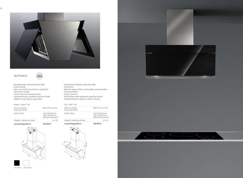 frontal door with automatic opening system. Tempered glass: black or white version.