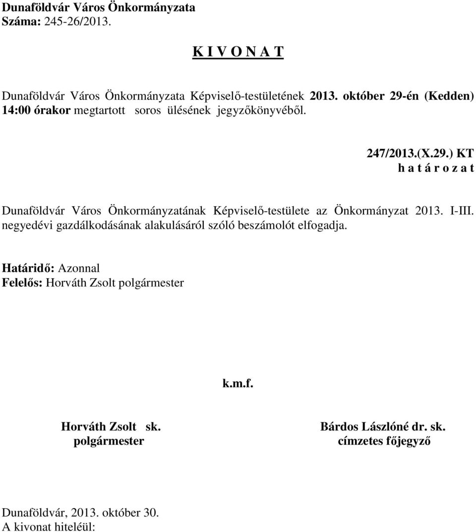 Képviselő-testülete az Önkormányzat 2013. I-III.