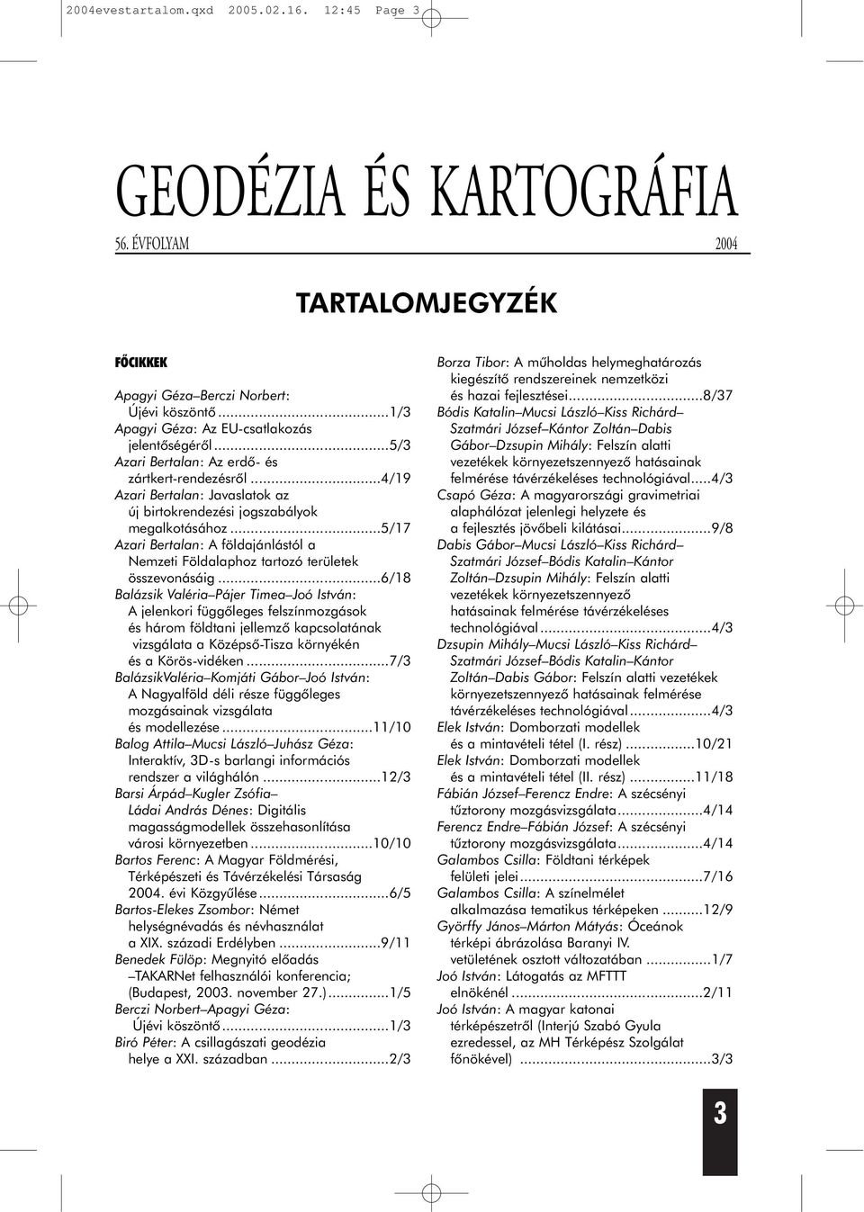 ..5/17 Azari Bertalan: A földajánlástól a Nemzeti Földalaphoz tartozó területek összevonásáig.