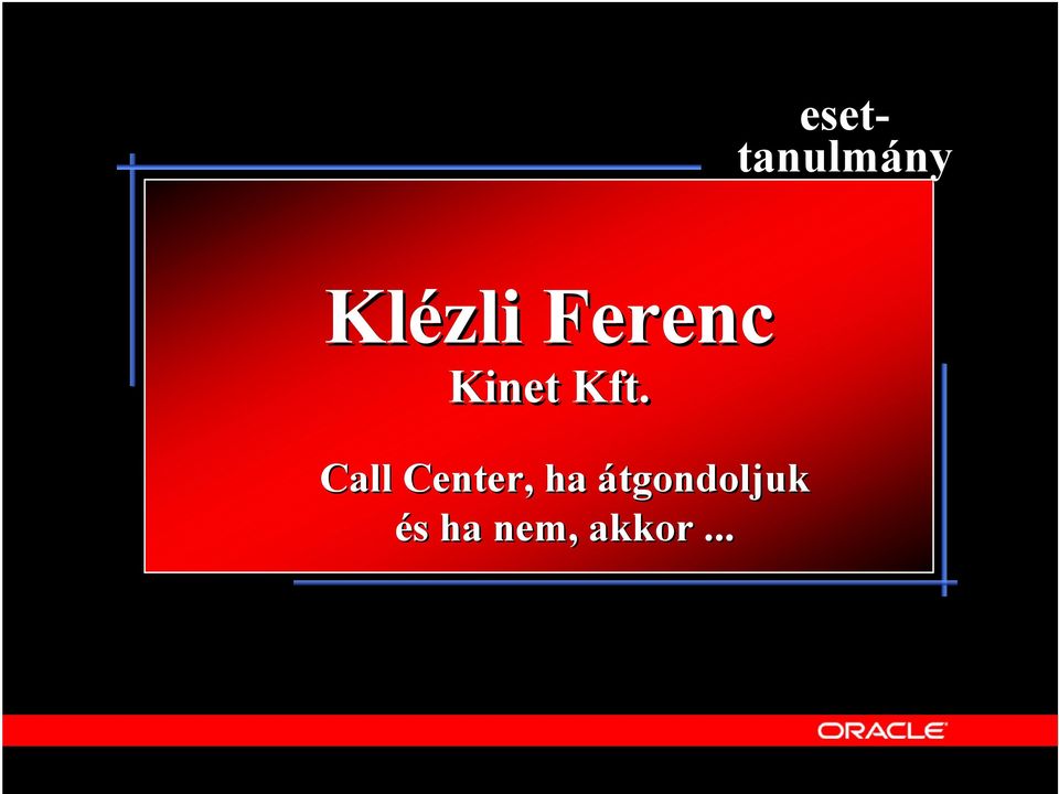 Call Center, ha