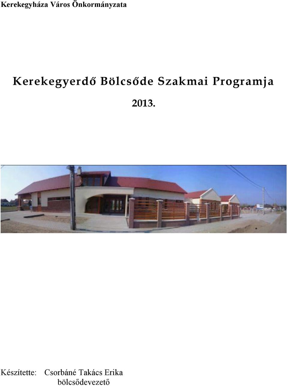 Bölcsőde Szakmai Programja 2013.