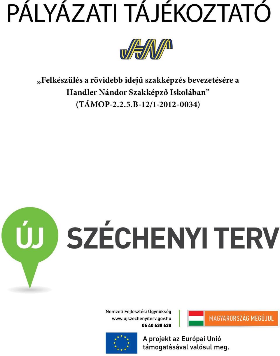 bevezetésére a Handler Nándor