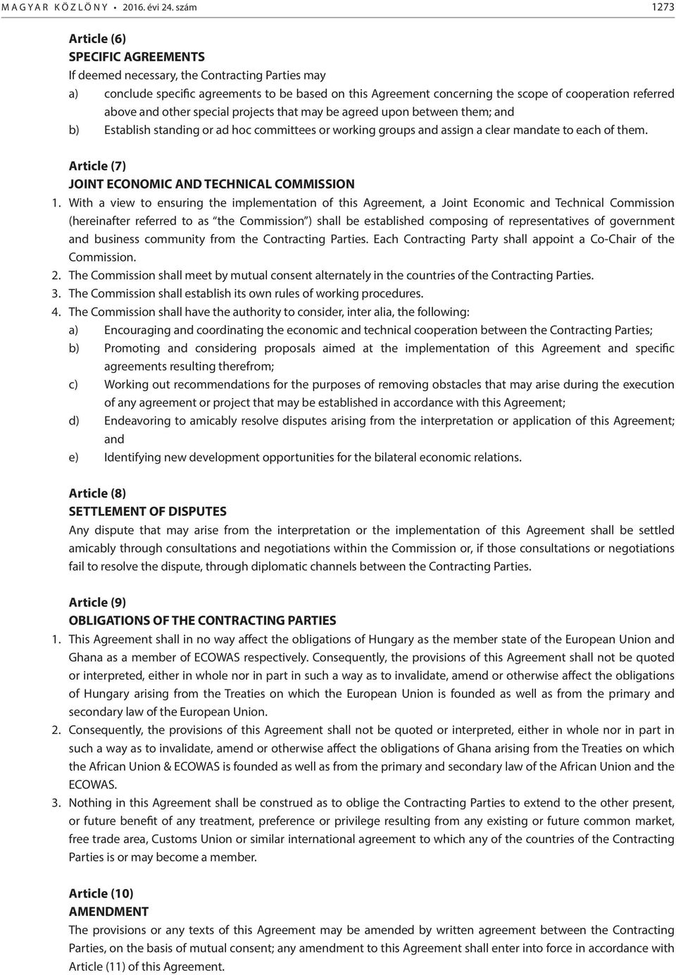 above and other special projects that may be agreed upon between them; and b) Establish standing or ad hoc committees or working groups and assign a clear mandate to each of them.