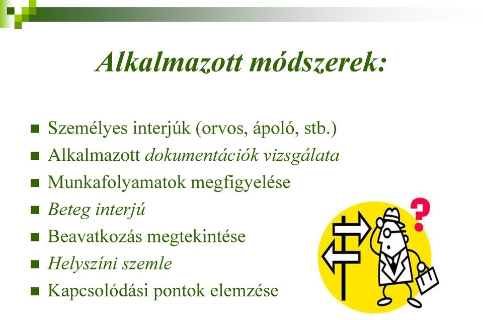 ) Alkalmazott dokumentációk vizsgálata