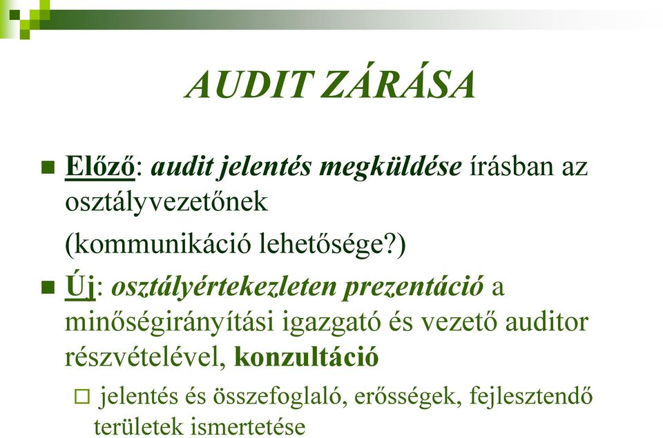 ) Új: osztályértekezleten prezentáció a minőségirányítási igazgató és