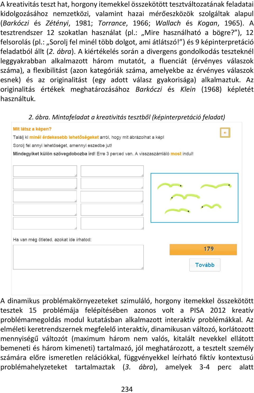 ) és 9 képinterpretáció feladatból állt (2. ábra).