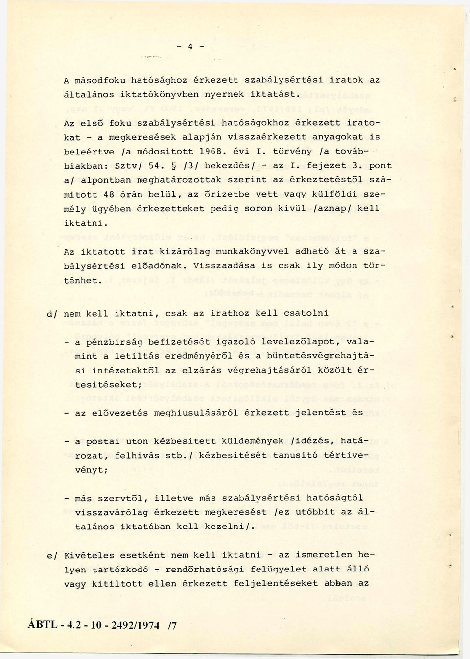 é r t v e /a m ó d o s ito tt 196 8. é v i I. tö r v é n y / a to v á b b ia k b a n : S z tv / 54. / 3 / b e k e z d é s / - az I. f e j e z e t 3.