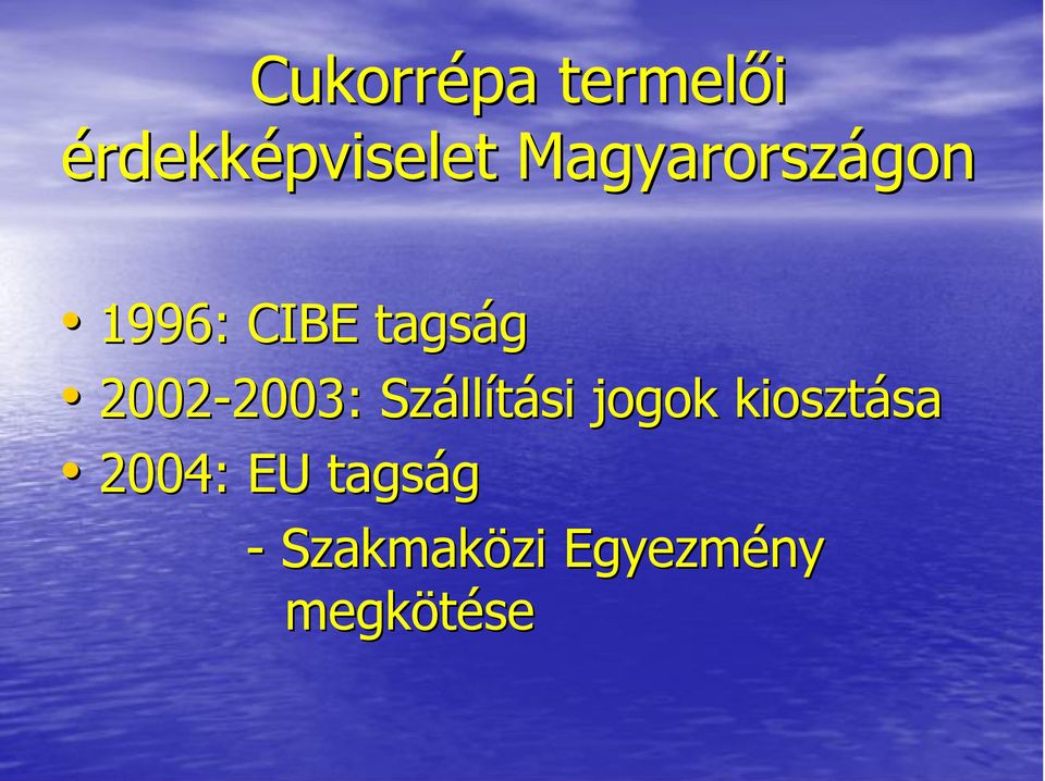 2002-2003 2003: Száll llítási jogok