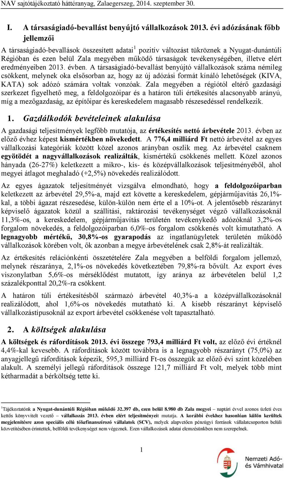 illetve elért eredményeiben 2013. évben.