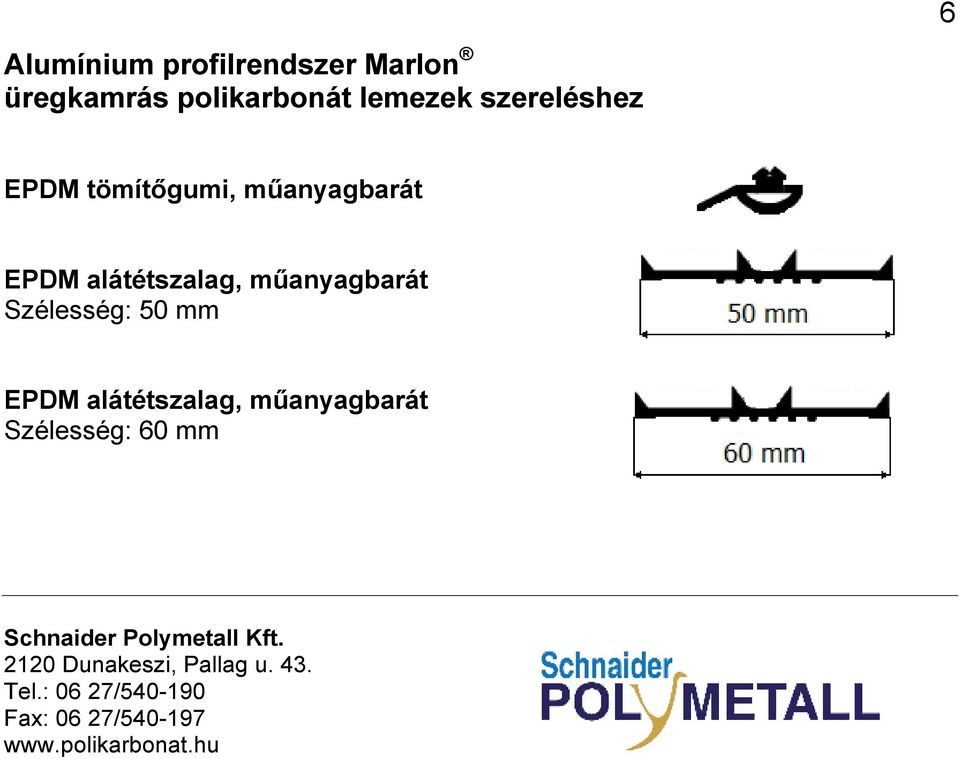 mőanyagbarát EPDM alátétszalag, mőanyagbarát