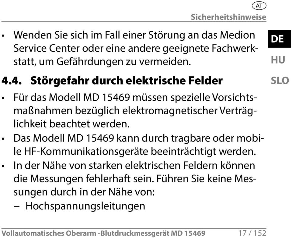 Das Modell MD 15469 kann durch tragbare oder mobile HF-Kommunikationsgeräte beeinträchtigt werden.