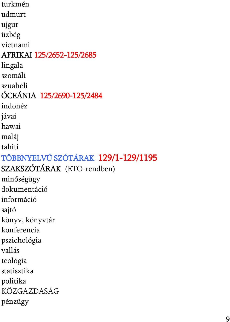 129/1-129/1195 SZAKSZÓTÁRAK (ETO-rendben) minőségügy dokumentáció információ sajtó