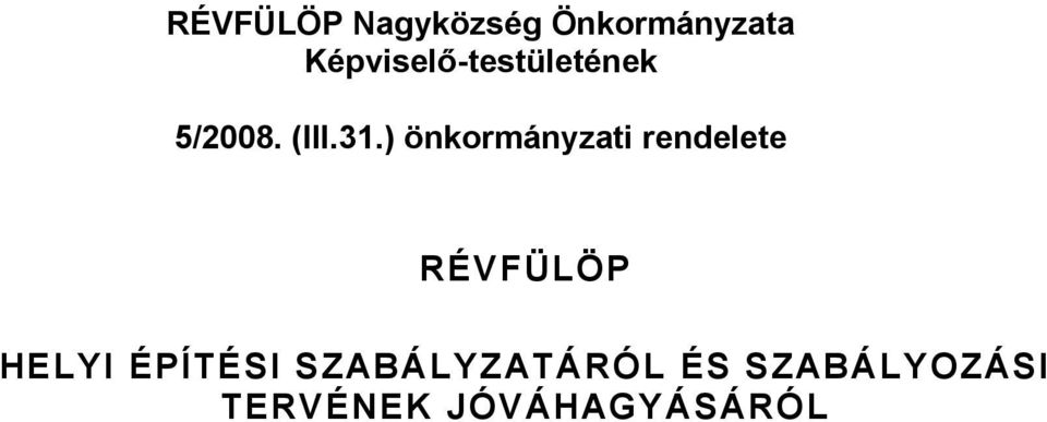 ) önkormányzati rendelete RÉVFÜLÖP HELYI