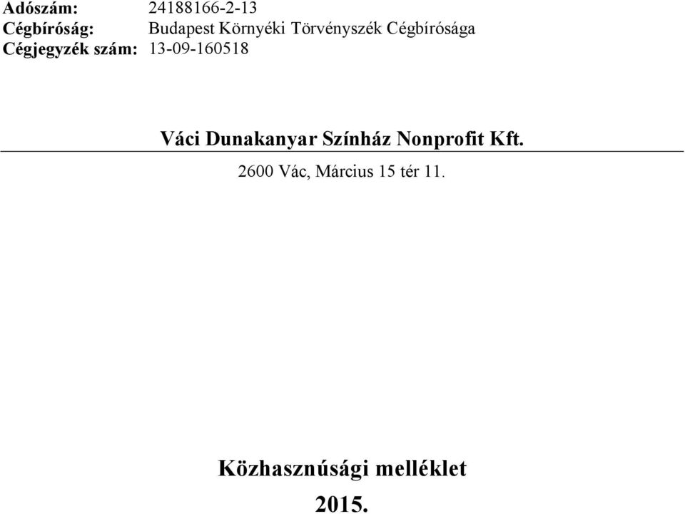 13-09-160518 Váci Dunakanyar Színház Nonprofit Kft.