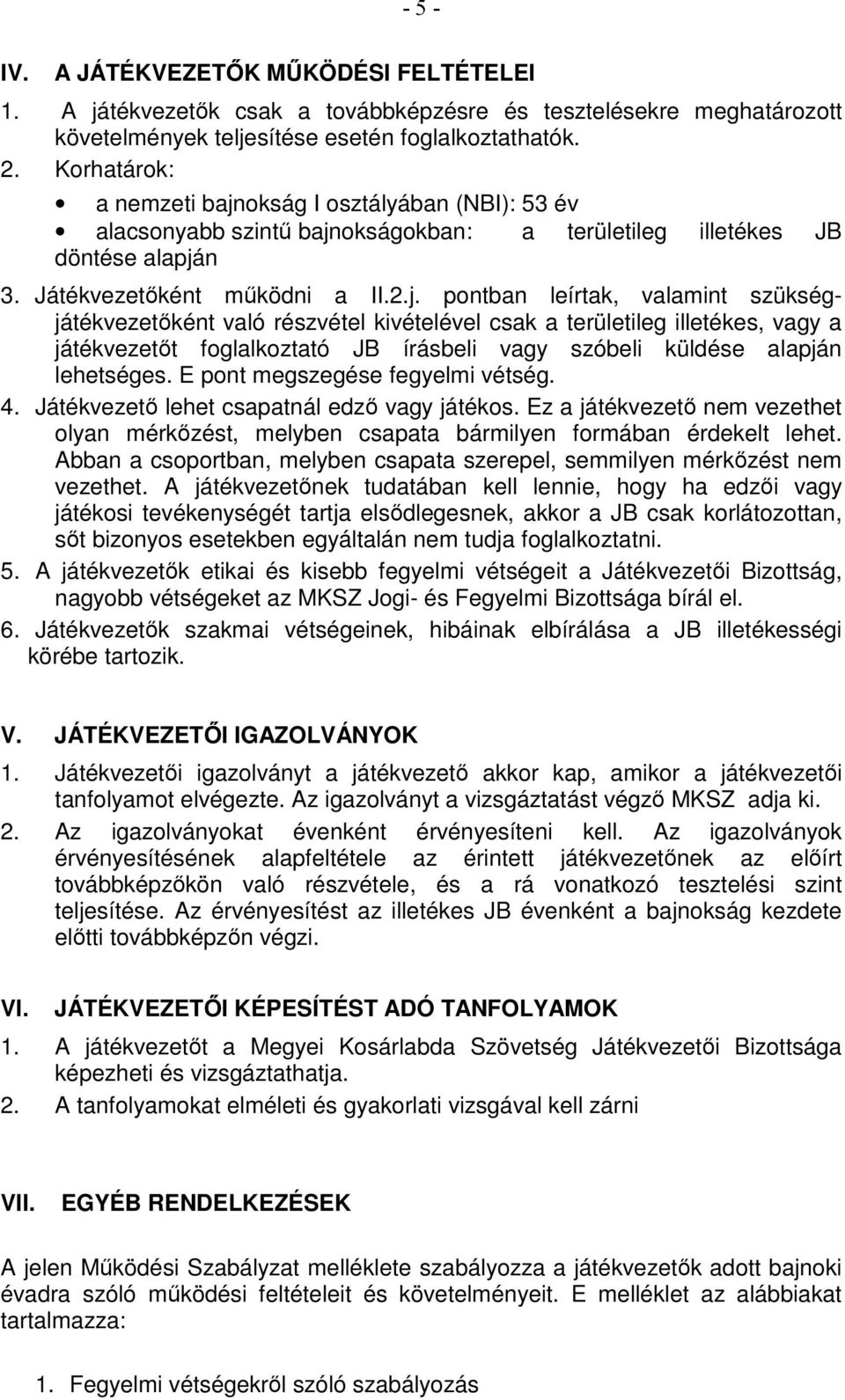 okság I osztályában (NBI): 53 év alacsonyabb szintő bajn