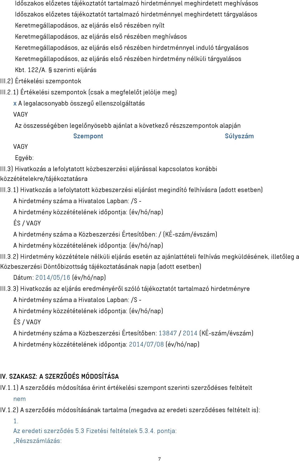 hirdetmény nélküli tárgyalásos Kbt. 122