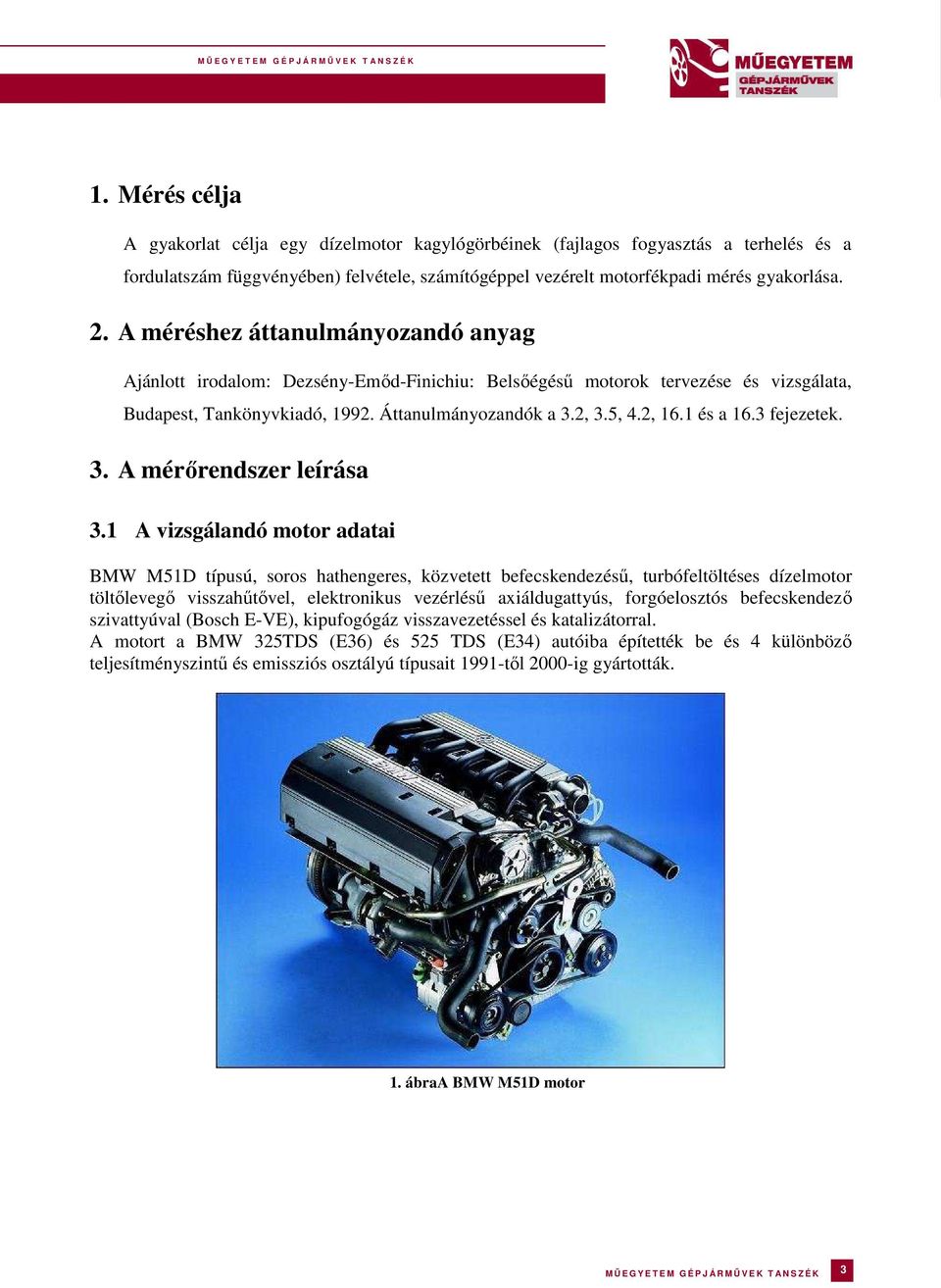 1 és a 16.3 fejezetek. 3. A mérőrendszer leírása 3.