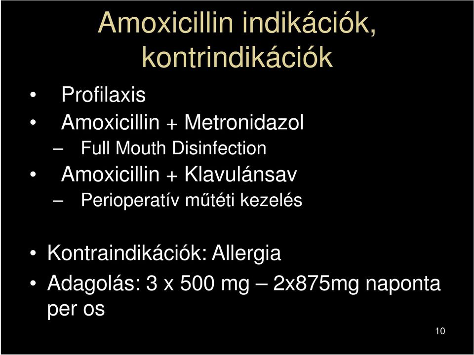 Amoxicillin + Klavulánsav Perioperatív műtéti kezelés