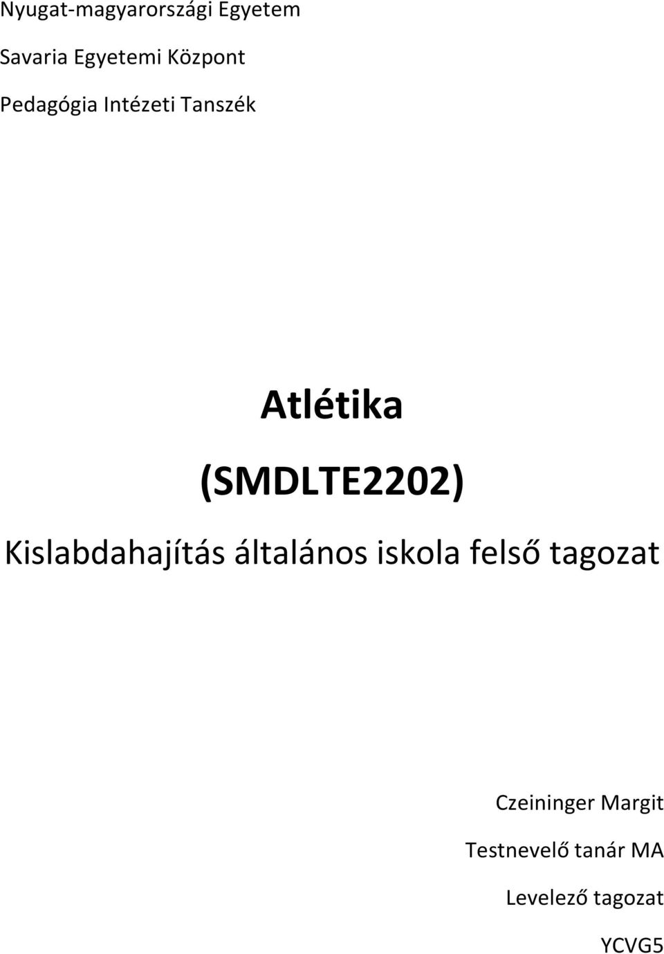 (SMDLTE2202) Kislabdahajítás általános iskola felső