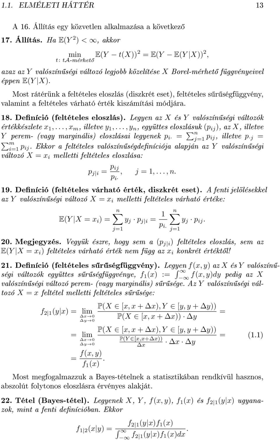 Legyen az X és Y valószín ségi változók értékkészlete x 1,..., x m, illetve y 1,.