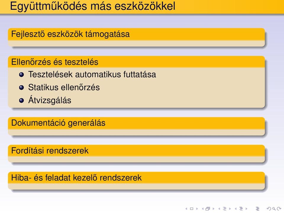 automatikus futtatása Statikus ellenőrzés Átvizsgálás